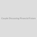 Couple discussing financial future